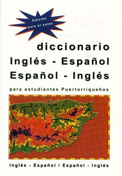 Diccionario Ingles Espanol, Espanol Ingles Puerto Rico